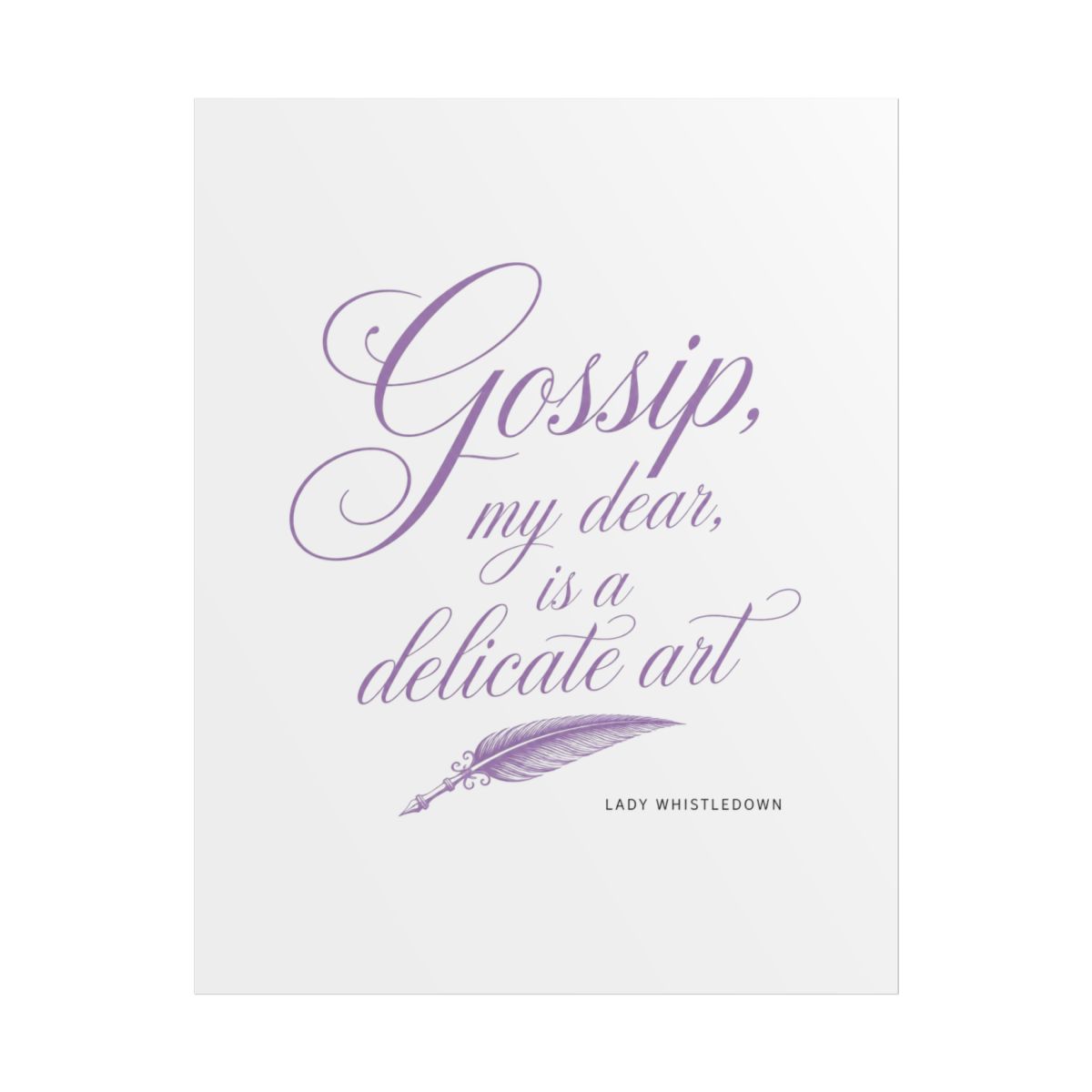 Bridgerton "Gossip, my dear, is a delicate art" Poster - alternate angle 1, merchandise